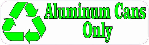 10" x 3" Aluminum Cans Only Recycle Business Sticker Store Sign Decal Stickers