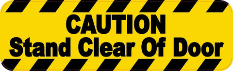 10x3 Caution Stand Clear of Door Vinyl Sticker Store Sign Decal Stickers Decals