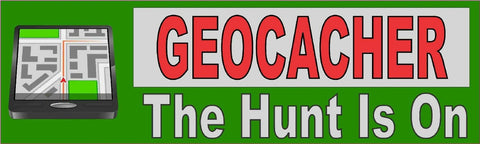 10" x 3" Geocacher The Hunt Is On Bumper Stickers Vinyl Decals Car Sticker Decal