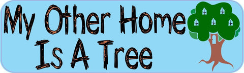 10x3 My Other Home Is A Tree Bumper Stickers Vinyl Decals Sticker Decal