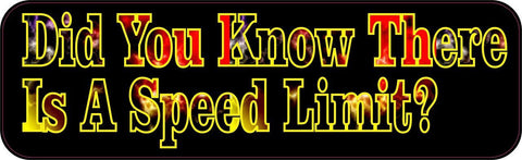 StickerTalk® Brand 10in x 3in Did You Know There is a Speed Limit Bumper magnets Vinyl  magnet