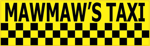 10x3 MawMaws Taxi Bumper Stickers Vinyl Decals Sticker Decal