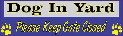 10" x 3" Dog In Yard Please Keep Gate Closed Vinyl Bumper Sticker Decals Window Car Stickers Decal