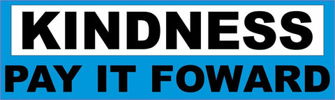 10"x3" Kindness Pay It Forward Bumper Stickers Decals Sticker Decal