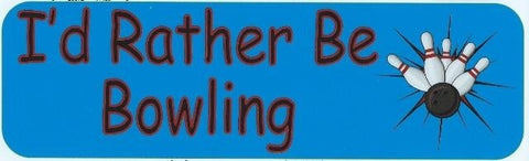 StickerTalk® Brand 10in x 3in Id Rather Be Bowling Bumper magnet magnetic  magnets Car