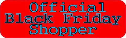 10inx3in Official Black Friday Shopper Bumper Sticker Decal Window Stickers Decals