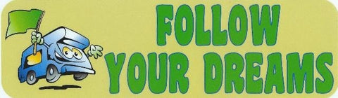 10"x3" Follow Your Dreams Bumper Sticker Car Decal Window Stickers Vinyl Decals