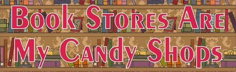 10x3 Book Stores Are My Candy Shops Bumper Sticker Window Decal Stickers Decals