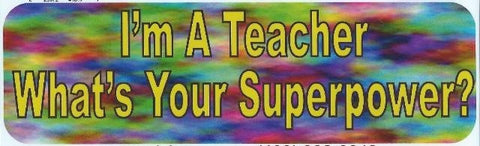 StickerTalk® Brand 10in x 3in Im a Teacher Superpower Vinyl Bumper magnet  magnetic magnets