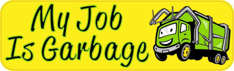 10"x3" My Job Is Garbage Vinyl Bumper Stickers Decals Window Sticker Decal