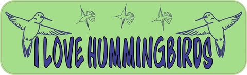 10" x 3" I Love Hummingbirds Bumper Sticker Decal Stickers Decals