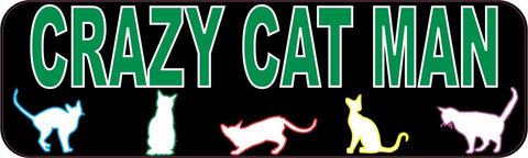 10in x 3in Crazy Cat Man Bumper Sticker Decal Cat Stickers Decals