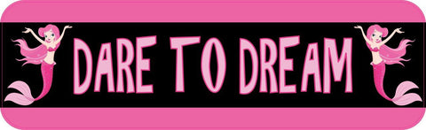 10" x 3" Dare To Dream Vinyl Bumper Sticker Car Decal Window Stickers Decals