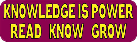 10" x 3" Knowledge Is Power Read Know Grow Vinyl Bumper Sticker Car Decal Window Stickers Decals