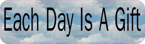 10" x 3" Each Day Is A Gift Vinyl Bumper Sticker Car Decal Window Stickers Decals