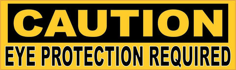 10"x3 " Caution Eye Protection Required Sign Decals Sticker Stickers