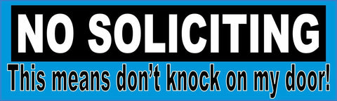 10"x3 " No Soliciting This Means Dont Knock On My Door Sign Decals Sticker Stickers