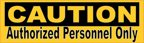 StickerTalk® Brand 10inx3 in Caution Authorized Personnel Only Business Sign  magnet Signs  magnets