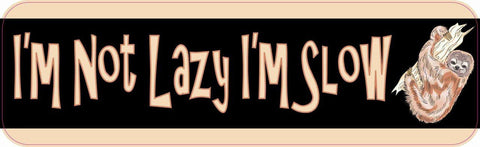 10" x 3" Im Not Lazy Im Slow Sloth Vinyl Bumper Sticker Car Decal Window Stickers Decals