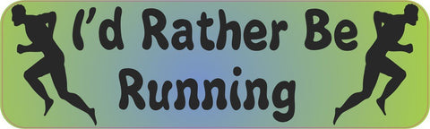 StickerTalk® Brand 10in x 3in I'd Rather Be Running Bumper Magnet Runner Vinyl Magnetic Magnets