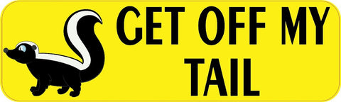 StickerTalk® Brand 10in x 3in Get Off My Tail Skunk magnet bumper  Vinyl magnetic magnets