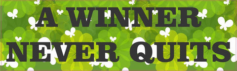 10" x 3" A Winner Never Quits Vinyl Bumper Sticker Car Decal Window Stickers Decals