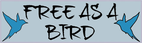 10in x 3in Free as a Bird Bumper Sticker Decal Vinyl Car Stickers Window Decals