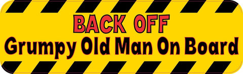 10inx3in Back Off Grumpy Old Man On Board Bumper Sticker Vinyl Funny Decal