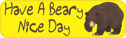 10in x 3in Have a Beary Nice Day Bumper Sticker Vinyl Window Decal