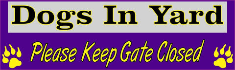 10in x 3in Dogs In Yard Please Keep Gate Closed Purple Bumper Sticker Vinyl Window Decal