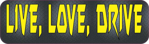 10in x 3in Live Love Drive Bumper Sticker Vinyl Window Decal