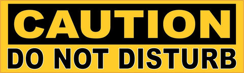 StickerTalk® Brand 10in x 3in Caution Do Not Disturb Magnet Magnetic Sign