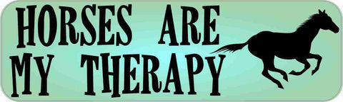 10in x 3in Horses Are My Therapy Animals Bumper Sticker Vinyl Window Decal