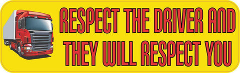 10in x 3in Respect Truck Drivers and They Will Respect You Bumper Sticker Vinyl Window Decal