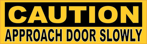 StickerTalk® Brand 10in x 3in Caution Approach Door Slowly Magnet Magnetic Business Sign