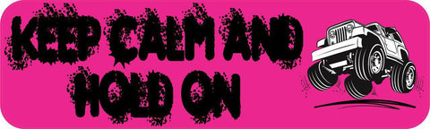 10in x 3in Keep Calm Hold On Pink Jeep Bumper Sticker Vinyl Window Decal