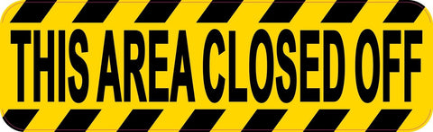 10in x 3in This Area Closed Off Warning Sticker Vinyl Window Decal