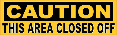 StickerTalk® Brand 10in x 3in Caution This Area Closed Off Magnet Magnetic Sign