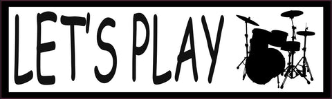 10in x 3in Lets Play Drum Music Bumper Sticker Vinyl Window Decal