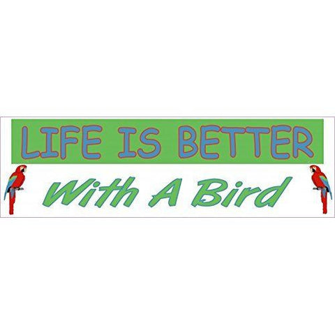 StickerTalk® Brand 10in x 3in Life Is Better With A Bird magnet  magnetic Car magnets