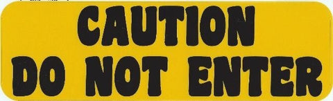 10" x 3" Caution Do Not Enter Business Sign Sticker Decal Signs Stickers Decals