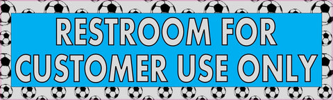 10in x 3in Restroom For Customer Use Only Blue with Soccer Balls Sticker Vinyl Window Decal