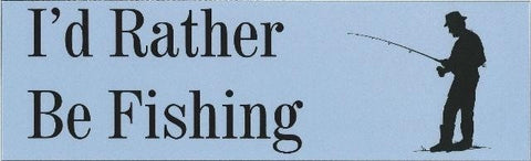 StickerTalk® Brand 10in x 3in Id rather be fishing Vinyl Bumper magnet  magnetic magnets