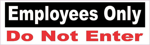 10x3" Employees Only Not Enter Business Sign Decal Sticker Signs Decals Stickers