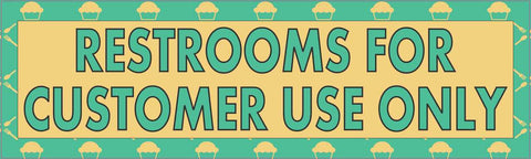 10in x 3in Cupcakes Restrooms for Customer Use Only Sticker Vinyl Window Decal