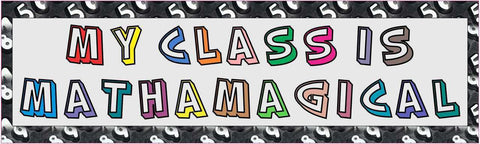 10in x 3in My Class is Mathamagical Mathematics Math Teacher Bumper Sticker Vinyl Window Decal