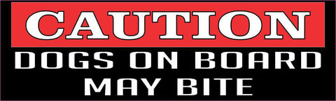 10in x 3in Caution Dogs On Board May Bite Bumper Sticker Vinyl Window Decal