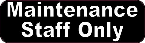 10" x3" Maintenance Staff Only Business Sign Decal Sticker Signs Decals Stickers