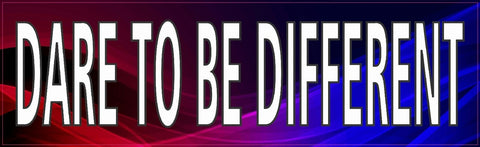 10" x 3" Dare To Be Different Bumper Sticker Vinyl Window Decal Stickers Decals