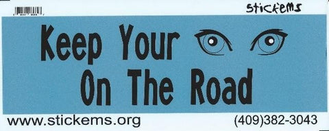 StickerTalk® Brand 10in x 3in Keep your eyes on the road Vinyl Bumper magnets  magnetic magnet